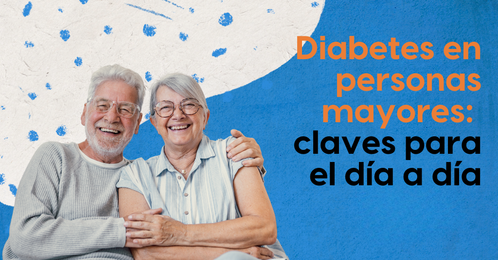 Diabetes en personas mayores: recomendaciones